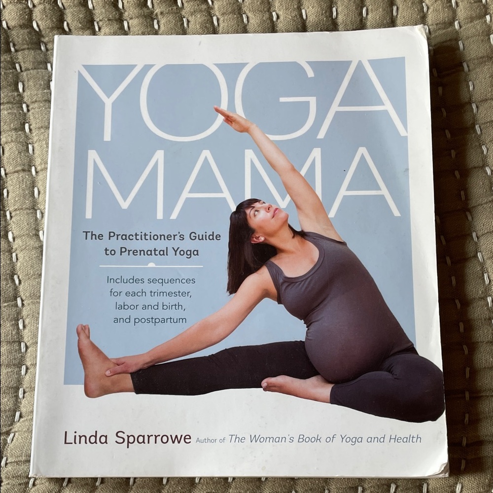 YOGA MAMA The Practitioner’s Guide to Prenatal Yoga